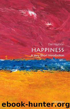 Happiness: A Very Short Introduction (Very Short Introductions) by Haybron Daniel M