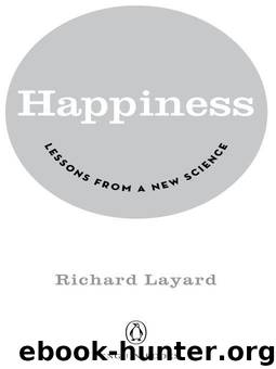 Happiness: Lessons from a New Science by Layard Richard