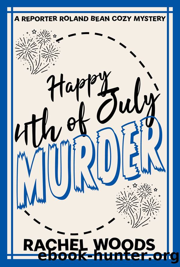 Happy 4th of July Murder by Rachel Woods