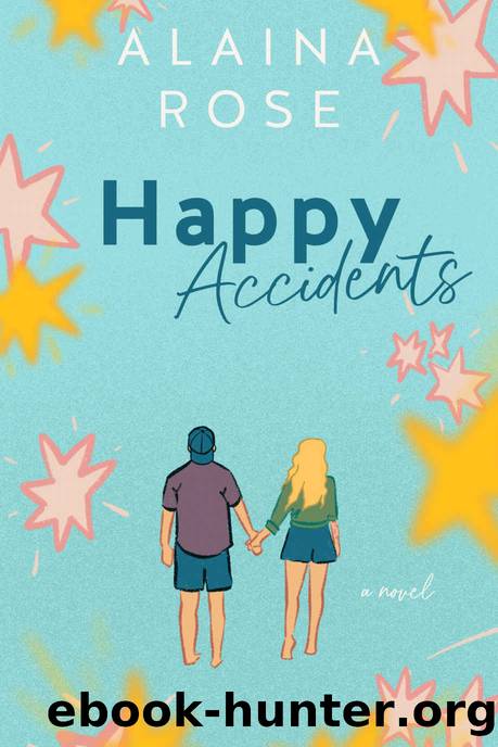 Happy Accidents by Alaina Rose