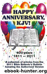 Happy Anniversary, KJV! by Dr. Peter S. Ruckman