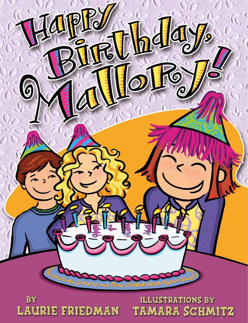 Happy Birthday Mallory! by Happy Birthday Mallory! (pdf)