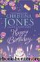 Happy Birthday by Christina Jones
