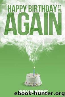 Happy Birthday to Me Again (Birthday Trilogy, Book 2) by Rowe Brian