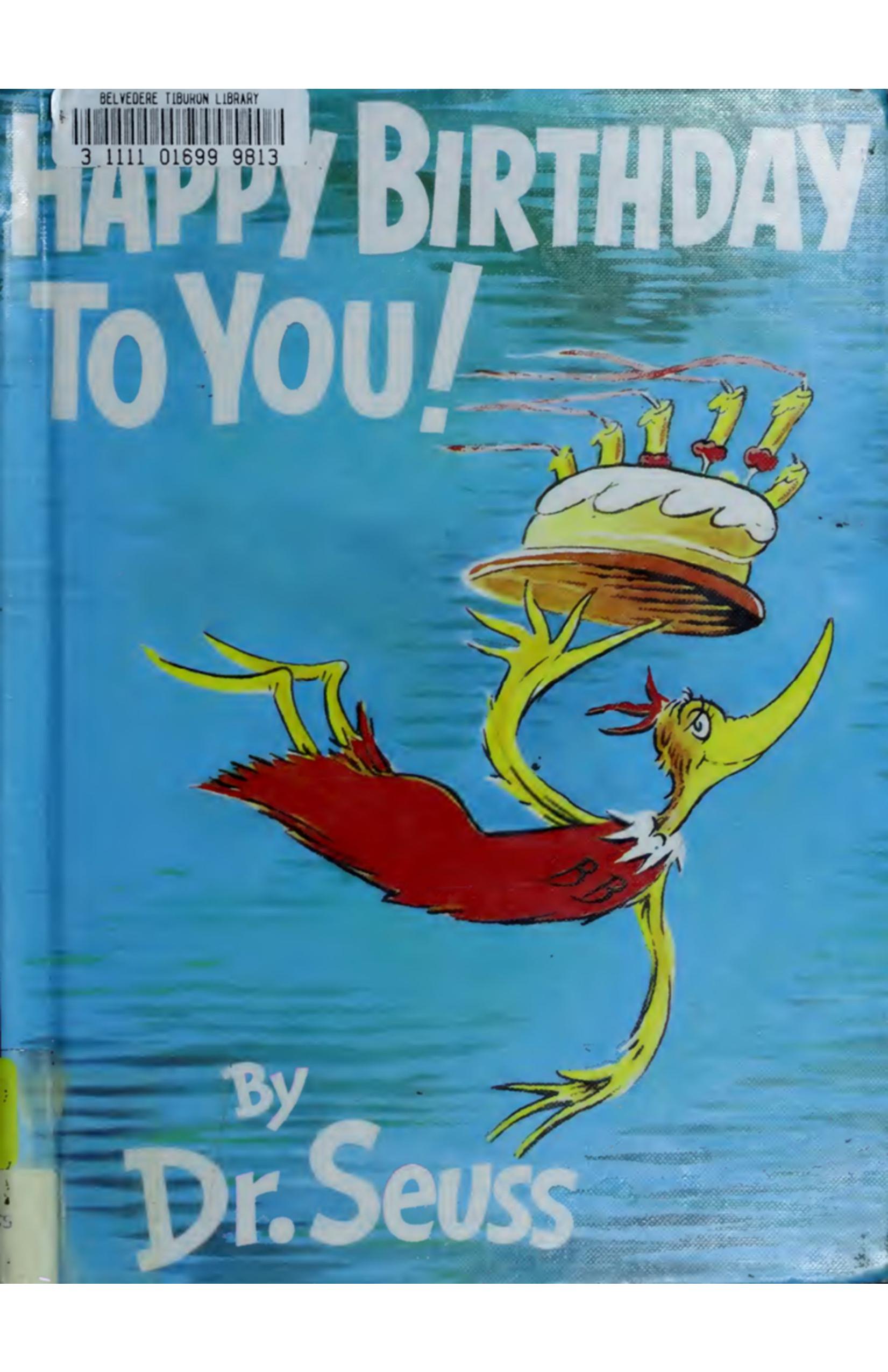 Happy Birthday to You by Dr. Seuss (Theodor Seuss Geisel) by Chris Villeneuve