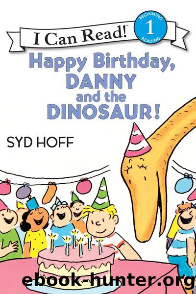 Happy Birthday, Danny and the Dinosaur! by Syd Hoff