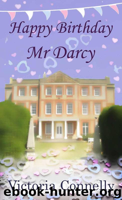Happy Birthday, Mr Darcy by Victoria Connelly