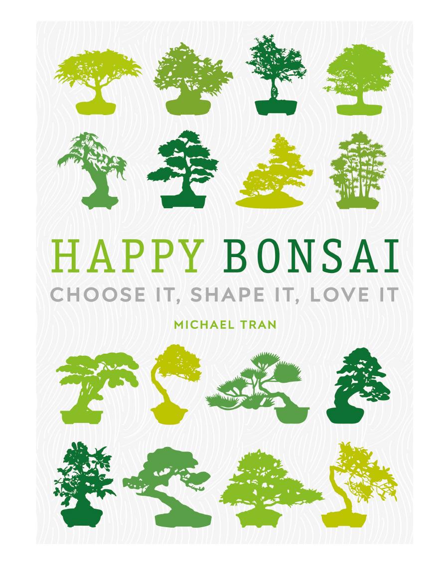 Happy Bonsai by Choose It Shape It Love It