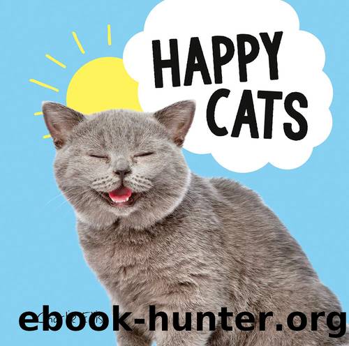 Happy Cats: Photos of Felines Feeling Fab by Charlie Ellis