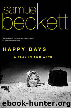 Happy Days by Samuel Beckett