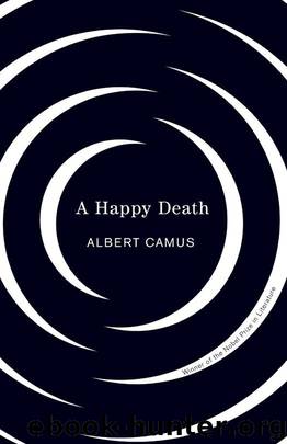 Happy Death (Vintage International) by Albert Camus