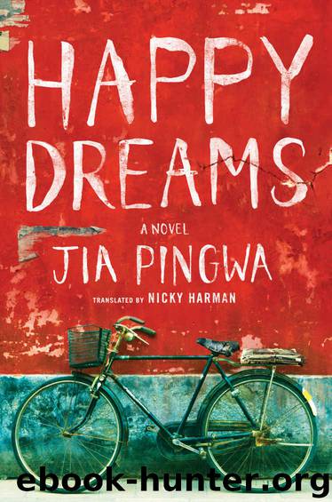 Happy Dreams by Jia Pingwa