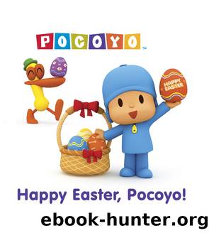 Happy Easter, Pocoyo (Pocoyo) by Kristen L. Depken