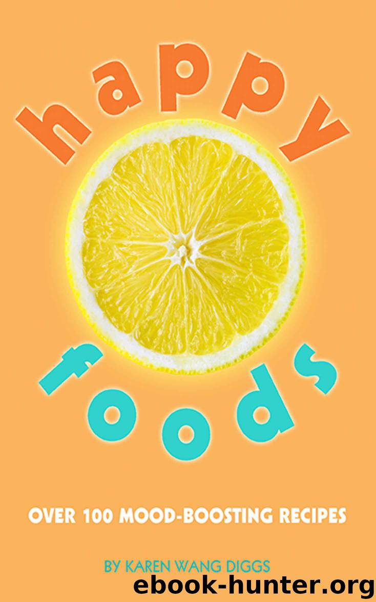 Happy Foods by Diggs Karen Wang