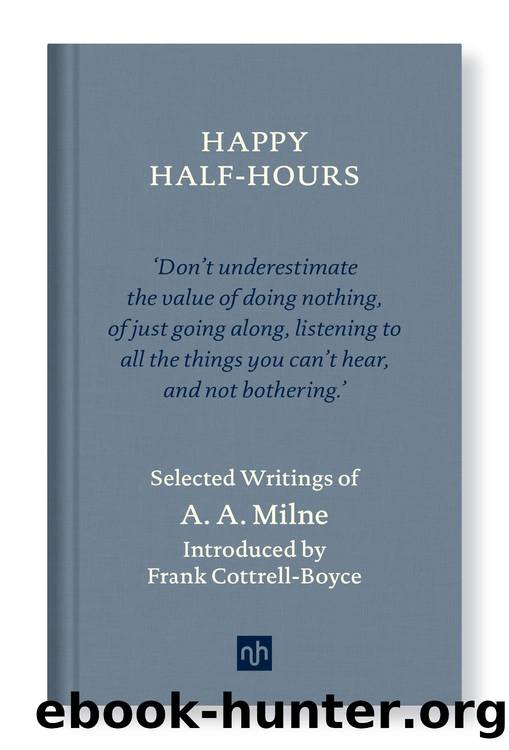 Happy Half-Hours by A. A. Milne