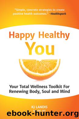 Happy Healthy You by KJ Landis