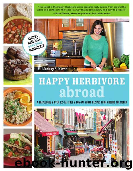 Happy Herbivore Abroad by Lindsay S. Nixon