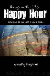 Happy Hour (Racing on the Edge) by Stahl Shey