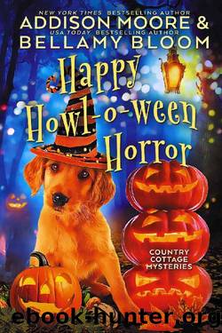 Happy Howl-o-ween Horror: Cozy Mystery (Country Cottage Mysteries Book 20) by Addison Moore & Bellamy Bloom