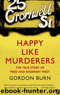 Happy Like Murderers by Gordon Burn