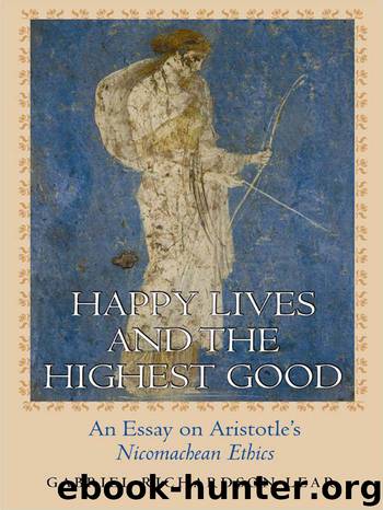 Happy Lives and the Highest Good by Lear Gabriel Richardson