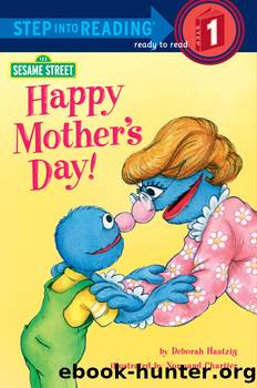 Happy Mother's Day! by Deborah Hautzig