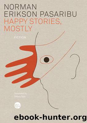 Happy Stories, Mostly by Norman Erikson Pasaribu