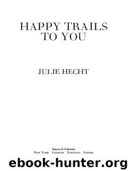 Happy Trails to You by Julie Hecht