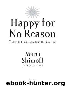 Happy for No Reason: 7 Steps to Being Happy from the Inside Out by Marci Shimoff