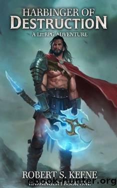 Harbinger of Destruction: A LitRPG Adventure by Robert S. Keene