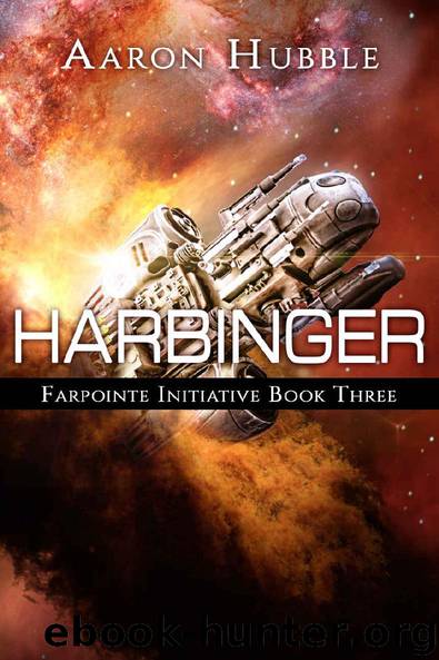 Harbinger: Farpointe Initiative Book Three by Aaron Hubble