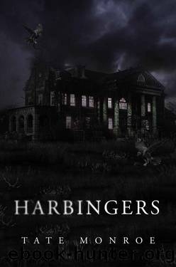 Harbingers by Tate Monroe