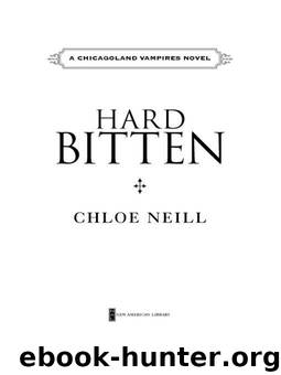 Hard Bitten: A Chicagoland Vampires Novel by Neill Chloe