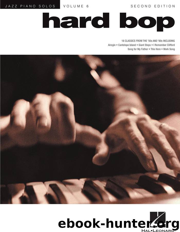Hard Bop: Jazz Piano Series Volume 6 by Hal Leonard Corp.;