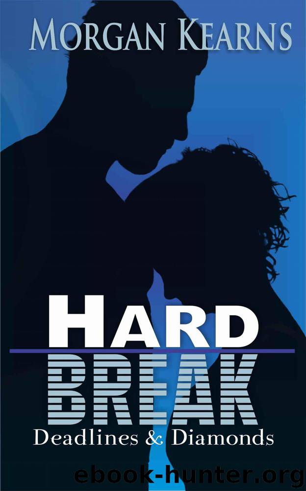 Hard Break (Deadlines & Diamonds, #5) by Morgan Kearns