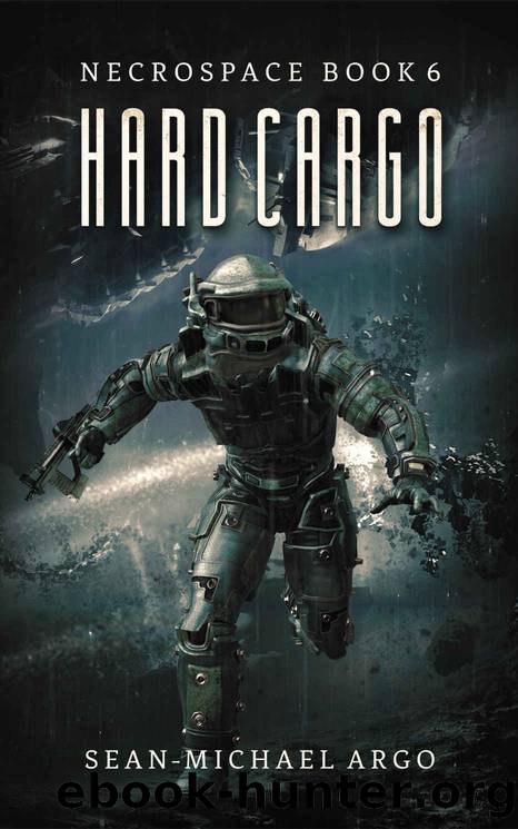 Hard Cargo (Necropsace Book 6) by Sean-Michael Argo