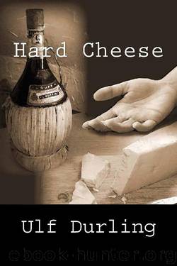Hard Cheese by Ulf Durling