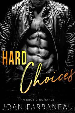 Hard Choices: An Erotic Romance by Joan Farraneau
