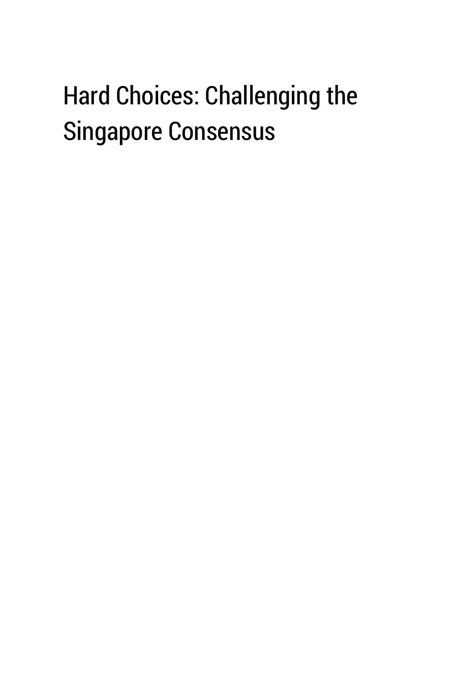 Hard Choices: Challenging the Singapore Consensus by Sudhir Thomas Vadaketh Donald Low