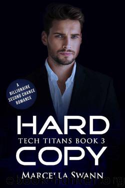 Hard Copy: A Billionaire Second Chance Romance (Tech Titans Book 3) by Marcella Swann