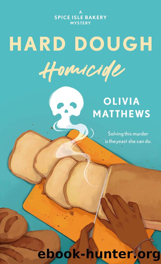 Hard Dough Homicide--A Spice Isle Bakery Mystery by Olivia Matthews