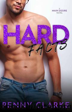 Hard Facts: A New Adult College Romance (Main Desire Book 3) by Penny Clarke