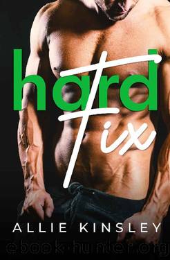 Hard Fix: Badboy Contemporary Romance by Allie Kinsley