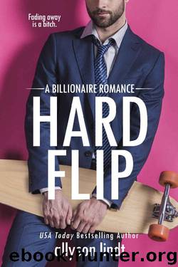 Hard Flip: A Billionaire Romance (Ridden Hard Book 1) by Allyson Lindt
