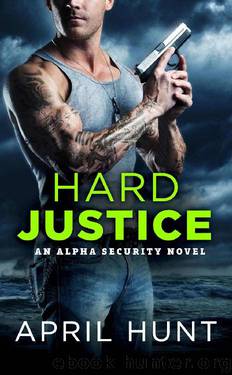 Hard Justice (Alpha Security Book 3) by April Hunt