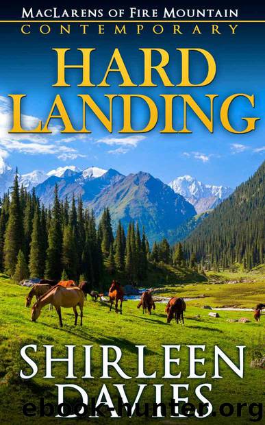 Hard Landing: Book Two in the MacLarens of Fire Mountain Contemporary Romance Series (MacLarens of Fire Mountain Contemporary series 2) by Davies Shirleen