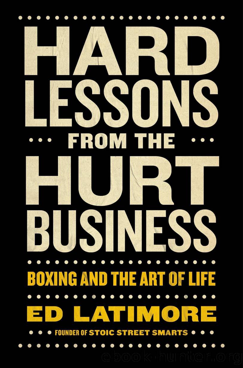 Hard Lessons from the Hurt Business by Ed Latimore