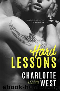Hard Lessons: (A Wild Minds Prequel Novel) by Charlotte West