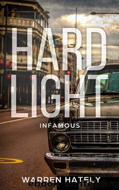 Hard Light- Infamous by Warren Hately