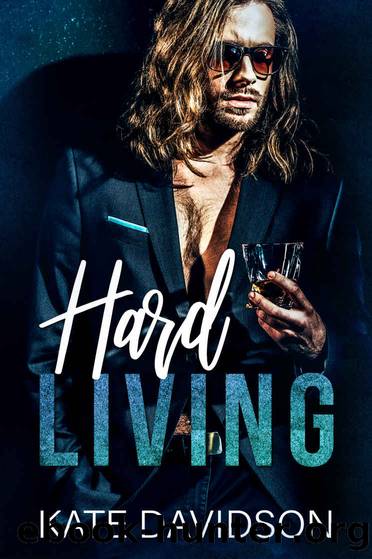 Hard Living: An Enemies to Lovers Rockstar Romance by Kate Davidson